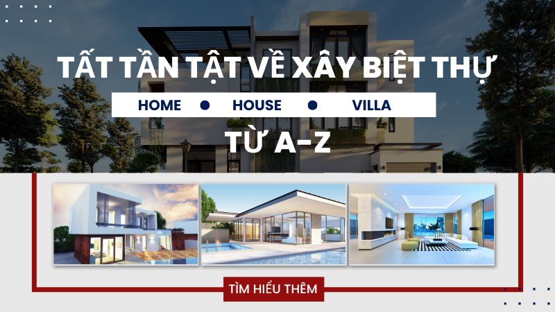 Tất tần tật về xây biệt thự