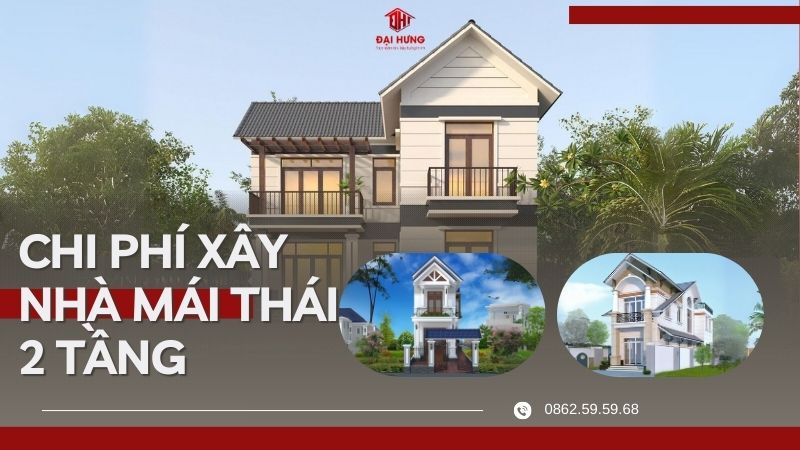 Chi phí xây nhà thái 2 tầng